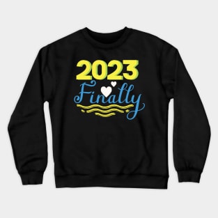 2023 Finally Crewneck Sweatshirt